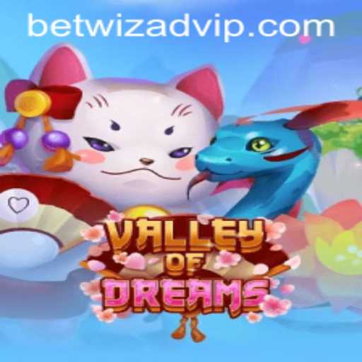 Exploring the Enchanting World of ValleyofDreams with Betwizad
